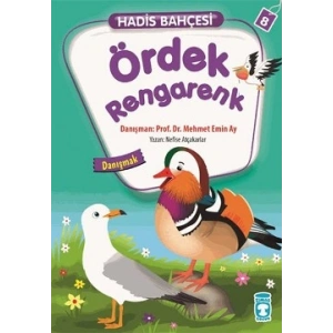 Ördek Rengarenk - Hadis Bahçesi 8