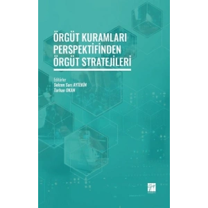 Örgüt Kuramları Perspektifinden Örgüt Stratejileri