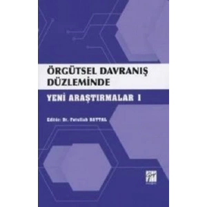 Örgütsel Davranış Düzleminde Yeni Araştırmalar 1