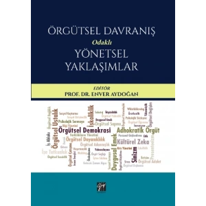 Örgütsel Davranış Odaklı Yönetsel Yaklaşımlar Editör