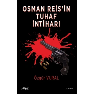 Osman Reis’in Tuhaf İntiharı