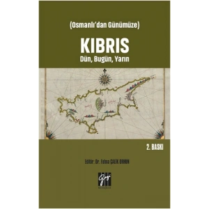 Osmanlıdan Günümüze - Kıbrıs Dün, Bugün, Yarın