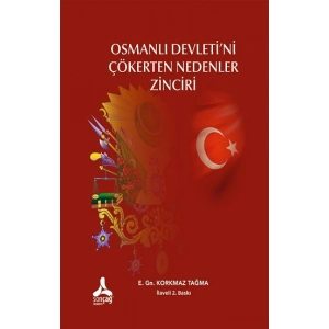 Osmanlı Devletini Çökerten Nedenler Zinciri