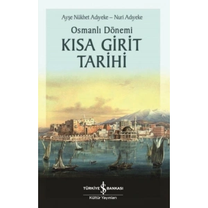 Osmanlı Dönemi Kısa Girit Tarihi