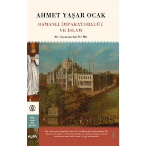 Osmanlı İmparatorluğu  Ve İslam (Ciltli)