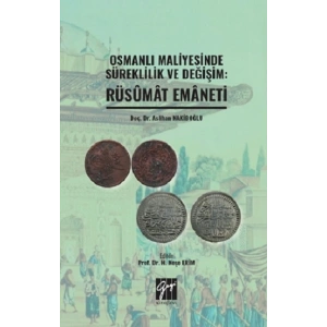 Osmanlı Maliyesinde Süreklilik ve Değişim: Rüsumat Emaneti
