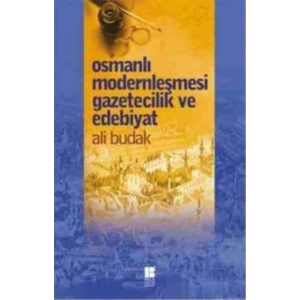 Osmanlı Modernleşmesi Gazetecilik ve Edebiyat