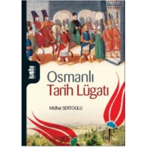 Osmanlı Tarihi Lugatı