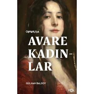 Osmanlı’da Avare Kadınlar