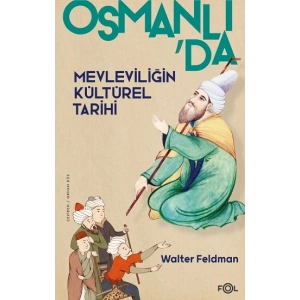 Osmanlı’da Mevleviliğin Kültürel Tarihi