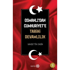 Osmanlı’dan Cumhuriyet’e Tarihi Devamlılık