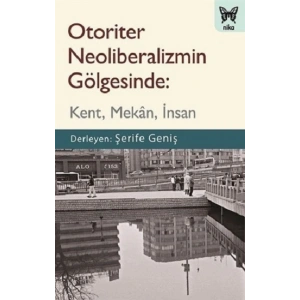 Otoriter Neoliberalizmin Gölgesinde