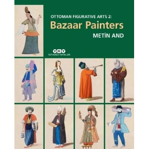 Ottoman Fİguratıve Arts 2: Bazaar Paınters