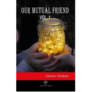 Our Mutual Friend Vol 1