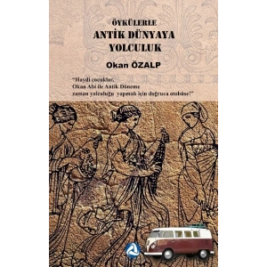 Öykülerle Antik Dünyaya Yolculuk