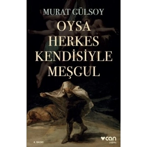 Oysa Herkes Kendisiyle Meşgul