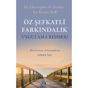 Öz Şefkatli Farkindalik Uygulama Rehberi