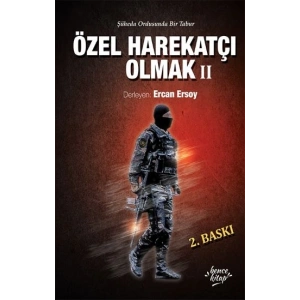 Özel Harekatçı Olmak II