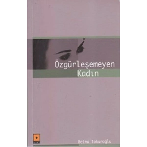 Özgürleşemeyen Kadın Odak Yayınevi