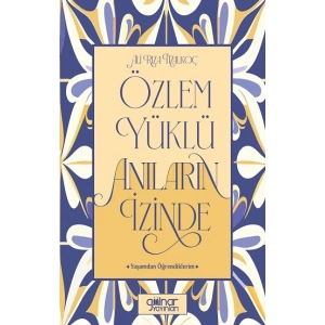 Özlem Yüklü Anıların İzinde