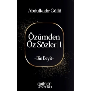 Özümden Öz Sözler-I -Bin Beyit-