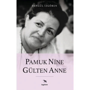 Pamuk Nine Gülten Anne