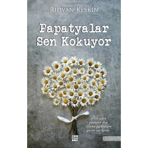 Papatyalar Sen Kokuyor