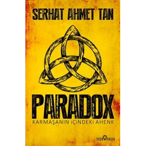 Paradox ;Karmaşanın İçindeki Ahenk