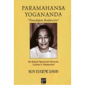 Paramahansa Yogananda Tanıdığım Kadarıyla