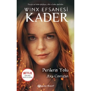 Perilerin Yolu - Winx Efsanesi Kader (Ciltli)