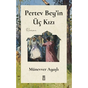Pertev Beyin Üç Kızı