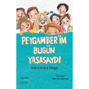 Peygamber’im Bugün Yaşasaydı