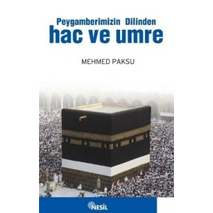 Peygamberimizin Dilinden Hac ve Umre