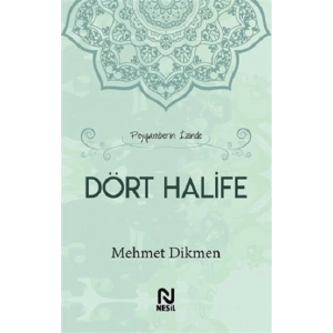 Peygamberin İzinde Dört Halife (Ciltli)