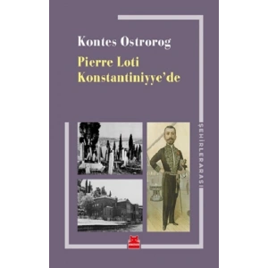 Pierre Loti Konstantiniyye’de