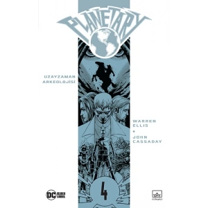 Planetary Cilt 4 - Uzayzaman Arkeolojisi
