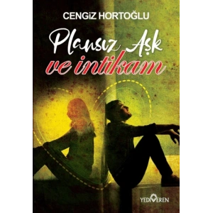 Plansız Aşk ve İntikam