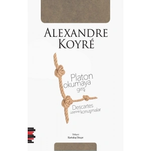 Platon Okumaya Giriş - Descartes Üzerine Konuşmalar