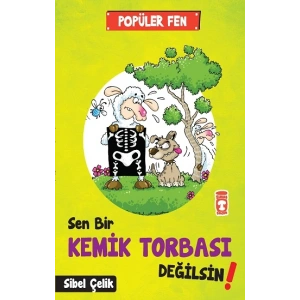 Popüler Fen - Sen Bir Kemik Torbası Değilsin!