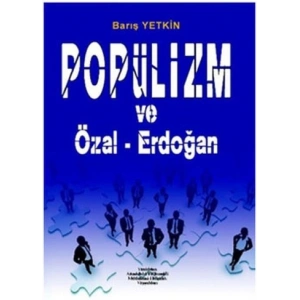 Popülizm ve Özal - Erdoğan