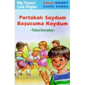 Portakalı Soydum Başucuma Koydum (Tekerlemeler)