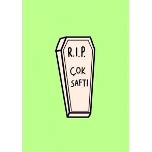 R.I.P. Çok Saftı / Kartpostal