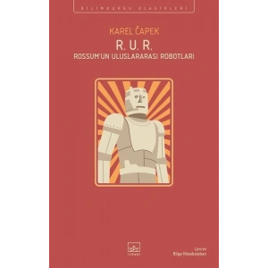 R. U. R. - Rossum’un Uluslararası Robotları