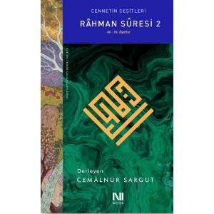 Rahman Suresi 2 - Cennetin Çeşitleri  (46. -78. Ayetler)