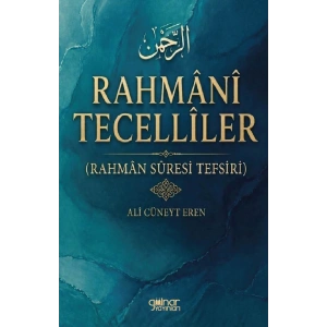 Rahmani Tecelliler (Rahman Suresi Tefsiri)