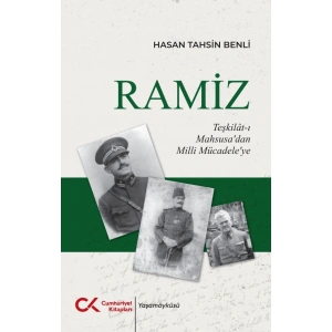Ramiz - Teşkilat-ı Mahsusa’dan Milli Mücadele’ye