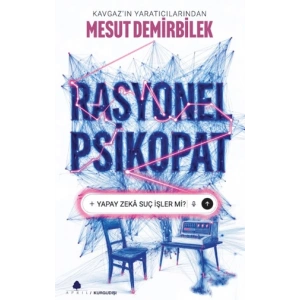 Rasyonel Psikopat - Yapay Zeka Suç İşler mi?