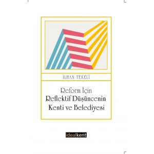 Reform İçin Reflektif Düşüncenin Kenti ve Belediyesi