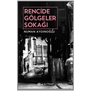Rencide Gölgeler Sokağı