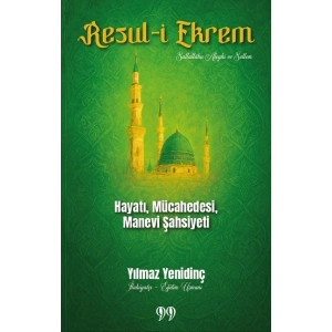 Resul-i Ekrem Hayatı, Mücahedesi, Manevi Şahsiyeti